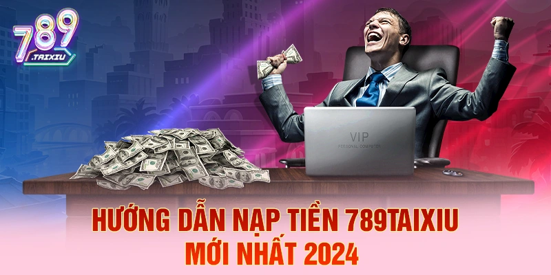 Hướng dẫn nạp tiền tại 33win nhanh chóng